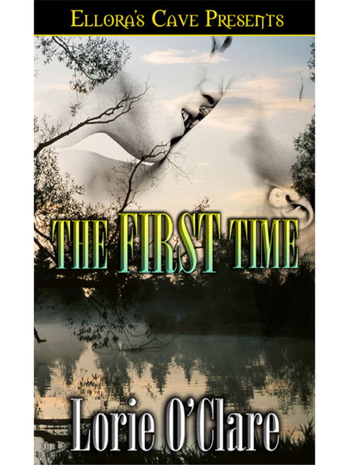 Title details for The First Time by Lorie O'Clare - Available